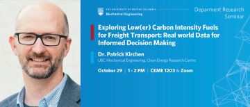 Oct 29 | Department Research Seminar – Dr. Patrick Kirchen: Exploring Low(er) Carbon Intensity Fuels for Freight Transport: Real world Data for Informed Decision Making